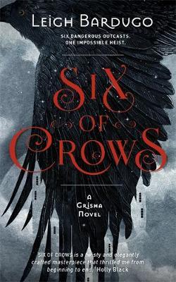 Six of Crows: Book 1 - Leigh Bardugo