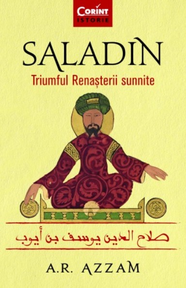 Saladin. Triumful Renasterii sunnite - Abdul Rahman Azzam