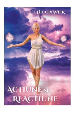 Coperta cărții Actiune si reactiune - Chico Xavier