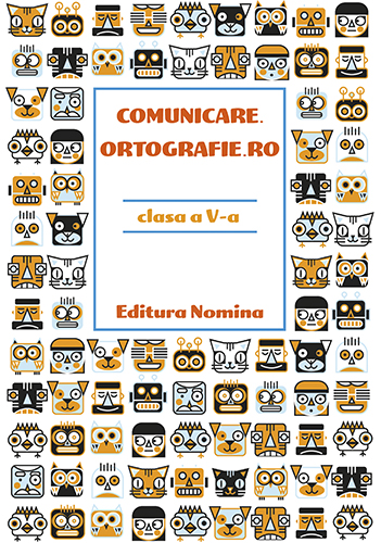 Comunicare.ortografie.ro - Clasa 5 - Monica Halaszi, Luminita A. Sfara