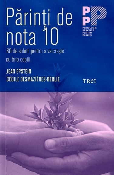 Parinti de nota 10 -  Jean Epstein, Cecile Desmazieres-Berlie