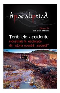 Coperta cărții 'Apocaliptica Vol.4: Teribilele accidente - Dan-Silviu Boerescu'
