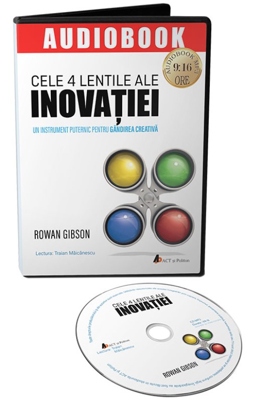 Audiobook. Cele 4 lentile ale inovatiei - Rowan Gibson