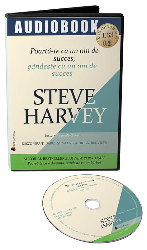 Audiobook. Poarta-te ca un om de succes, gandeste ca un om de succes - Steve Harvey