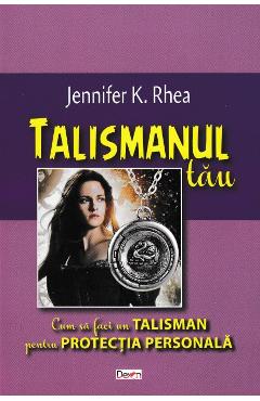 Poza produsului Talismanul tau - Jennifer K. Rhea
