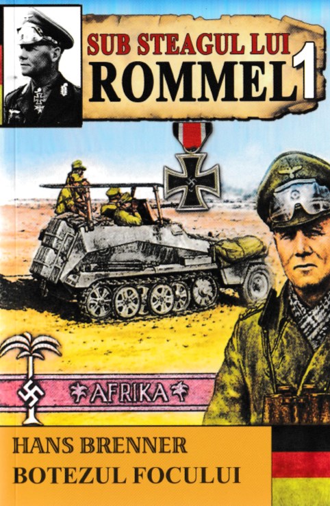 Sub steagul lui Rommel vol.1 - Hans Brunner