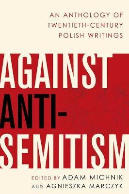 Against Anti-Semitism - Adam Michnik