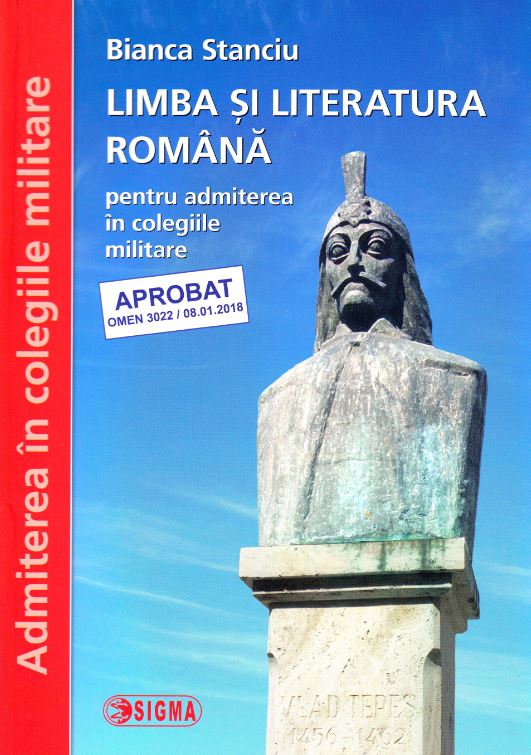 Limba si literatura romana pentru admiterea in colegiile militare Ed.2 - Bianca Stanciu