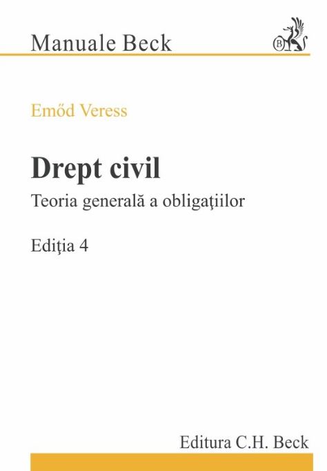Drept civil Teoria generala a obligatiilor ed.4 - Emod Veress