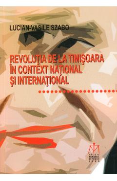 Poza produsului Revolutia de la Timisoara in context national si international - Lucian-Vasile Szabo