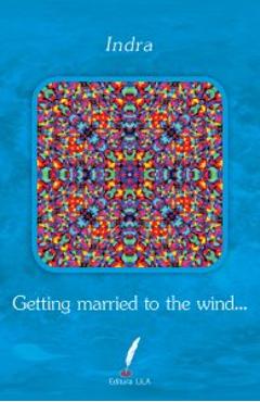 Poza produsului Getting married to the wind. - Indra