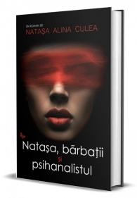 Natasa, barbatii si psihanalistul - Natasa Alina Culea