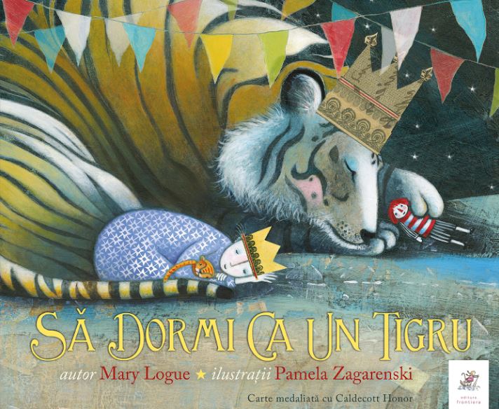 Sa dormi ca un tigru - Mary Logue, Pamela Zagarenski