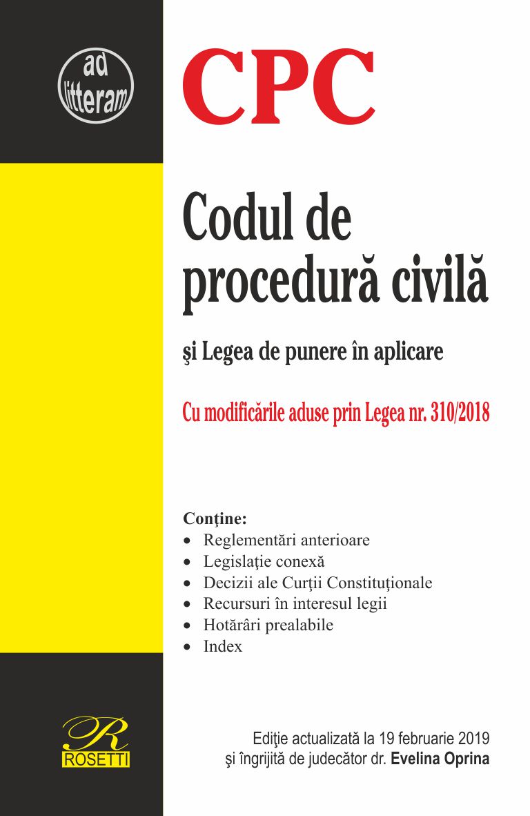 Codul de procedura civila si Legea de punere in aplicare Act. 19 februarie 2019