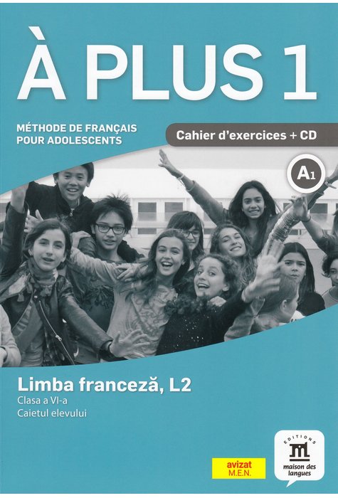 A plus 1 A1 - Limba franceza. L2 - Clasa 6 - Caietul elevului - Ana Carrion, Laureda Kharbache