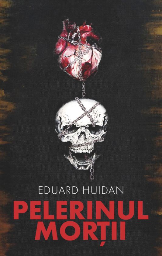 Pelerinul mortii - Eduard Huidan