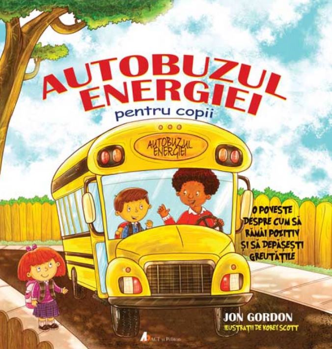 Autobuzul energiei pentru copii - Jon Gordon, Korey Scott