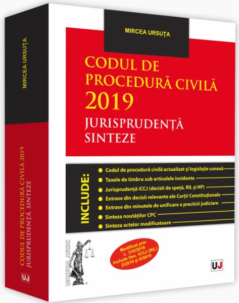 Codul de procedura civila 2019. Jurisprudenta. Sinteze - Mircea Ursuta