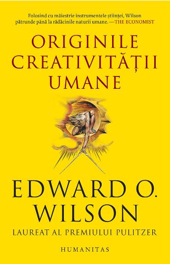 Originile creativitatii umane - Edward O. Wilson