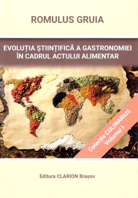 Evolutia stiintifica a gastronomiei in cadrul actului alimentar - Romulus Gruia