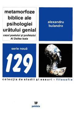 Poza produsului Metamorfoze biblice ale psihologiei uratului genial - Alexandru Bulandra