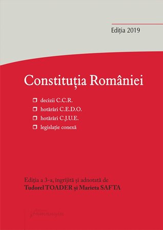 Constitutia Romaniei Ed. 3 - Tudorel Toader, Marieta Safta