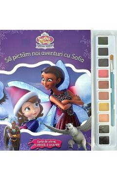 Disney. Sofia Intai. Insulele mistice. Sa pictam noi aventuri cu Sofia. Carte de colorat cu pensula