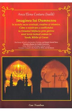 Poza produsului Imaginea lui Dumnezeu in textele sacre evreiesti, crestine si islamice - Anca Elena Costaru