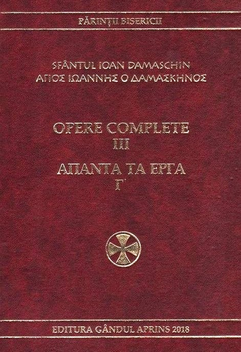 Opere complete vol.3 - Sfantul Ioan Damaschin