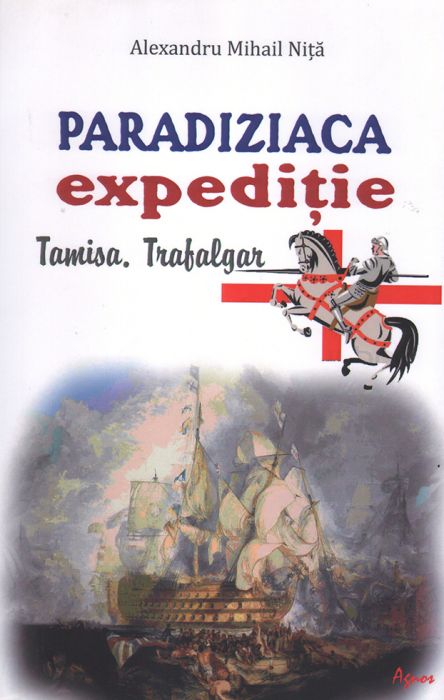 Paradiziaca expeditie: Tamisa, Trafalgar - Alexandru Mihail Nita