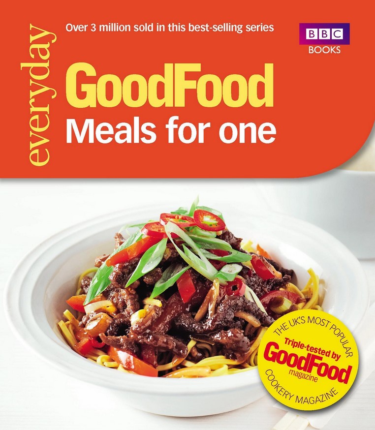 Good Food: Meals for One: Triple-tested recipes