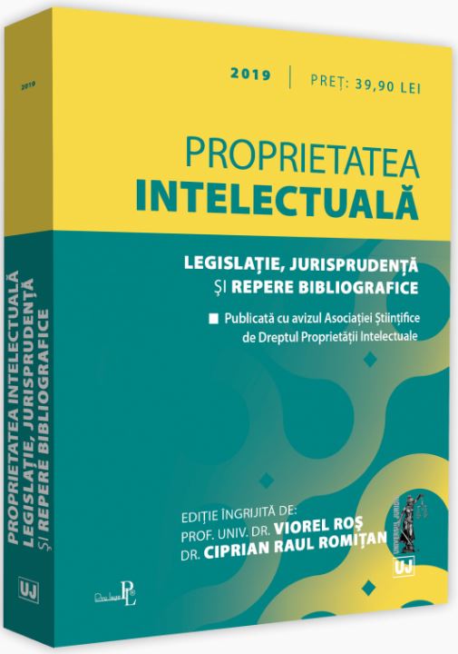 Proprietatea intelectuala Ed.2019 - Viorel Ros, Ciprian Raul Romitan