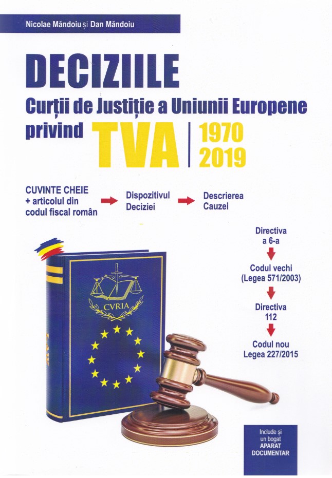 Deciziile Curtii de Justitie a Uniunii Europene privind TVA - Nicolae Mandoiu, Dan Mandoiu