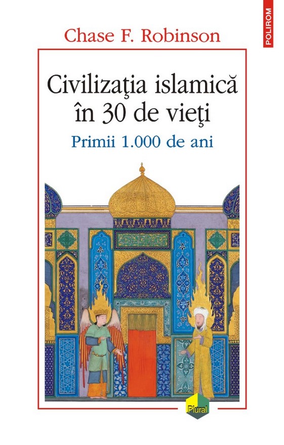 Civilizatia islamica in 30 de vieti - Chase F. Robinson
