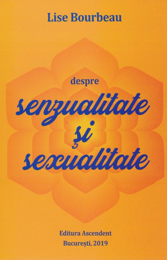 Despre senzualitate si sexualitate - Lise Bourbeau