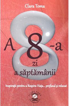 Poza produsului A 8-a zi a saptamanii - Clara Toma