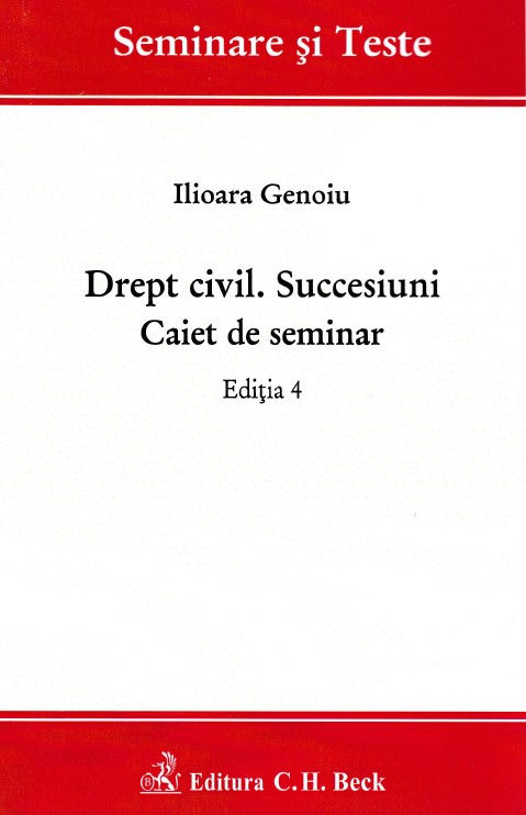 Drept civil. Succesiuni. Caiet de seminar ed.4 - Ilioara Genoiu