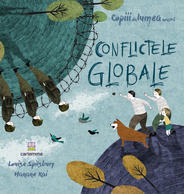 Conflictele globale - Louise Spilsbury, Hanane Kai