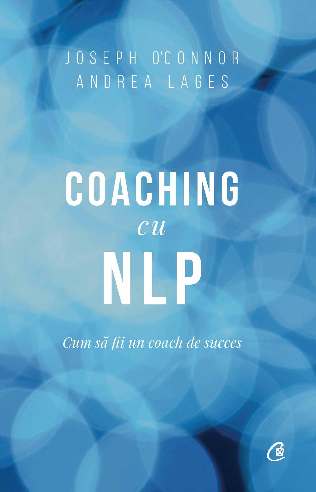 Coaching cu NLP - Joseph O'Connor, Andrea Lages
