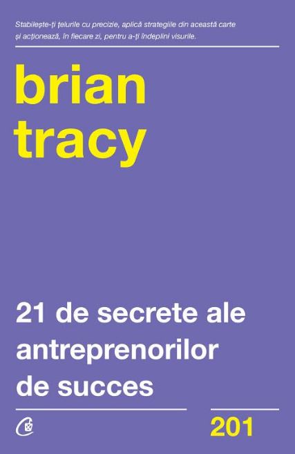 21 de secrete ale antreprenorilor de succes - Brian Tracy