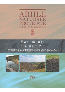 Ariile naturale protejate din Moldova vol.1: Monumente ale naturii - Anatolie David, Viorica Pascari, Igor Nicoara