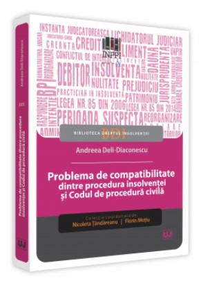 Problema de compatibilitate dintre procedura insolventei si Codul de procedura civila - Andreea Deli-Diaconescu