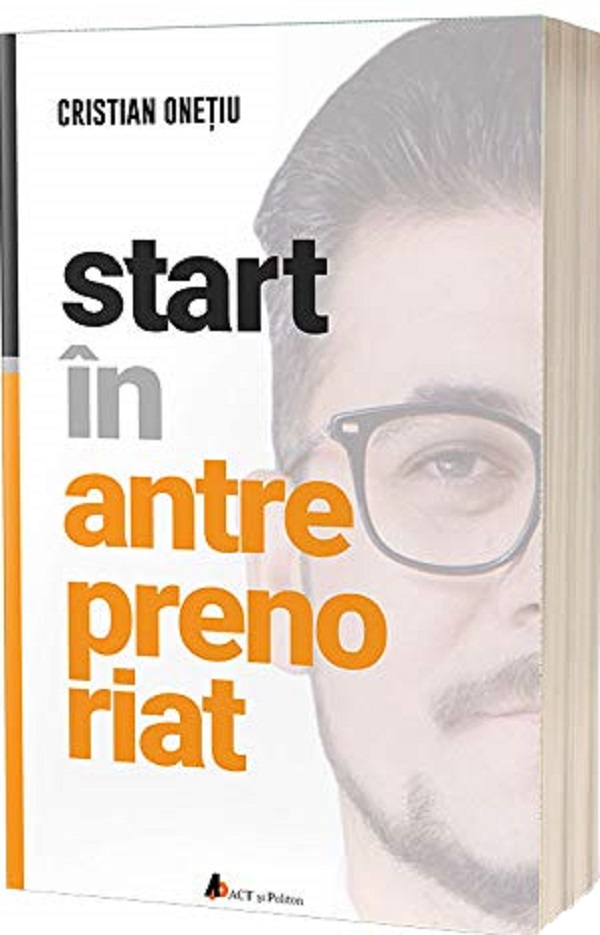 Start in antreprenoriat - Cristian Onetiu