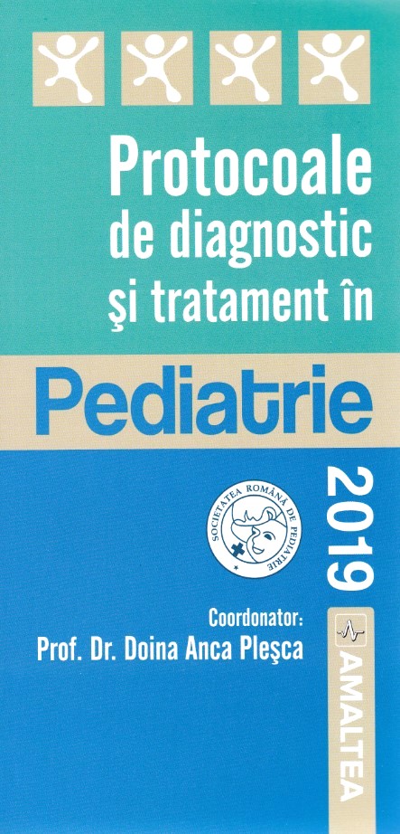 Protocoale de diagnostic si tratament in pediatrie - Doina Anca Plesca
