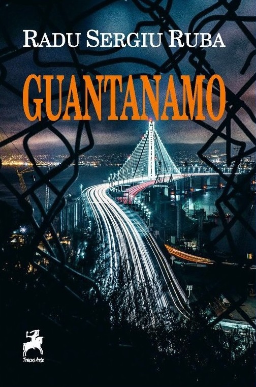 Guantanamo - Radu Sergiu Ruba