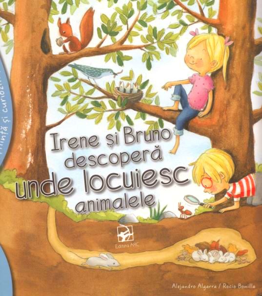 Irene si Bruno descopera unde locuiesc animalele - Alejandro Algarra, Rocio Bonilla