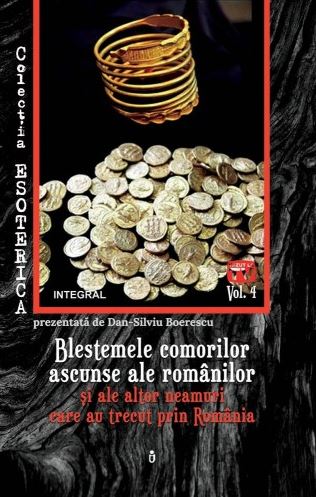 Esoterica Vol.4: Blestemele comorilor ascunse ale romanilor - Dan-Silviu Boerescu