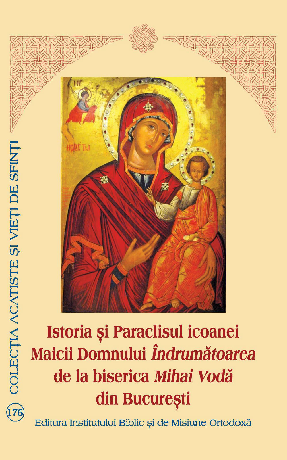 Istoria si Paraclisul icoanei Maicii Domnului Indrumatoarea, de la Biserica Mihai Voda din Bucuresti