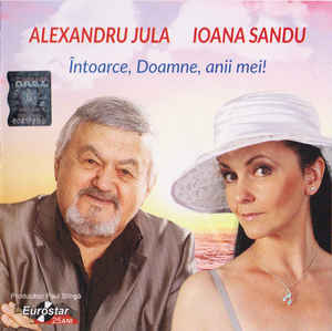 CD Alexandru Jula Ioana Sandu - Intoarce, Doamne, anii mei
