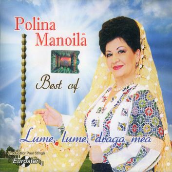 CD Polina Manoila - Best of - Lume, lume, draga mea